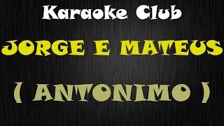 JORGE E MATEUS  ANTONIMO  KARAOKE [upl. by Windsor]