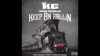 King George  Keep On Rollin Official Audio [upl. by Tedra]