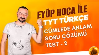 12 DERS CÜMLEDE ANLAM SORU ÇÖZÜMÜ TEST  2 [upl. by Ayihsa]