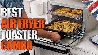 ✅Top 5 Best Air Fryer Toaster Oven Combo UK 2023  A Buying Guide [upl. by Bernstein]