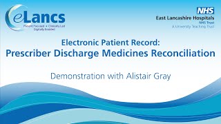 Prescriber Discharge Medicines Reconciliation ward rounds │ ePR Demo with Alistair Gray │eLancs [upl. by Glad]