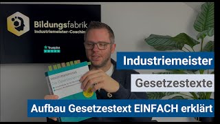 Industriemeister IHK  Aufbau von Gesetzestexten EINFACH erklärt [upl. by Virginia231]