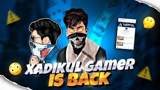 Xadikul Gamer কি সত্যি BACK করবে  নাকি সবাই নাটক  Xadikul Gamer is Back  ✓ xadikulgamer ff [upl. by Sisson762]