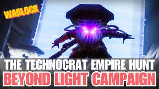 The Technocrat Empire Hunt and more  Solo Beyond Light Campaign  Warlock  Cutscenes Destiny 2 [upl. by Enirod28]