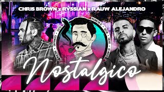 Rvssian Rauw Alejandro Chris Brown  Nostálgico [upl. by Bilak480]