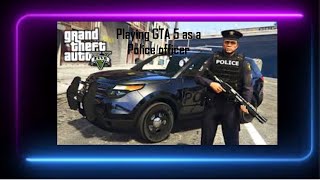 Playing GTA 5 as a Police Officer mods [upl. by Ada878]