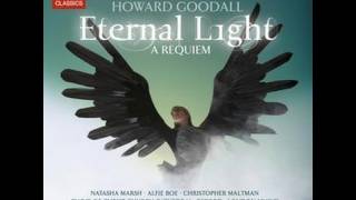 Howard Goodall  Eternal Light  A Requiem [upl. by Ruskin]