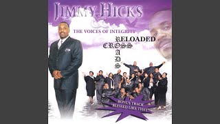 Jesus Did It  Jimmy Hicks amp The Voices of Integrity [upl. by Agnizn]