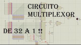 Multiplexor Ejercicio de 32 a 1 EXPLICADO \Proteus\ [upl. by Dleifyar]