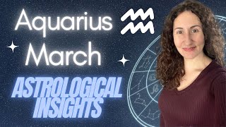 AQUARIUS  March Astrological Insights [upl. by Leihcar28]