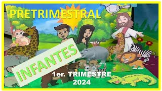 PRETRIMESTRAL INFANTES  1er TRIMESTRE 2024  MINISTERIO INFANTIL [upl. by Aihk]