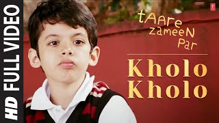 Kholo Kholo Full Song Film  Taare Zameen Par [upl. by Constantine]