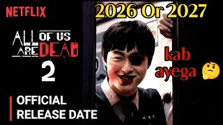 🔥All OF Us Dead Season 2 kab ayega 🤔2026 or 2027 youtubevideo series kdrama explainzombie [upl. by Arlene308]