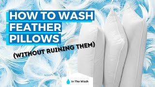 How to Wash Feather Pillows  Without Ruining Them [upl. by Llecrep166]