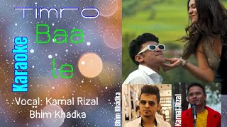 Karaoke  Timro Baa Le  Kamal Rizal  Bhim Khadka  Druk Songs and entertainment [upl. by Llenel]