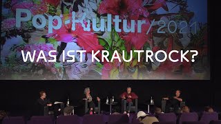 »Was ist Krautrock« DE  PopKultur 2021 [upl. by Dazraf]