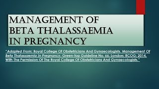 RCOG Guideline Management of Beta Thalassaemia in Pregnancy No66 [upl. by Ahsekram164]