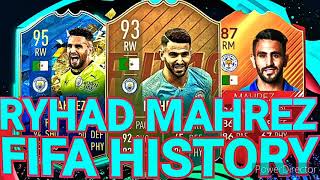 Riyad Mahrez FIFA ULTIMATE TEAM HISTORY  FIFA 20  Riyad Mahrez FIFA History  all FIFA Cards [upl. by Orutra233]