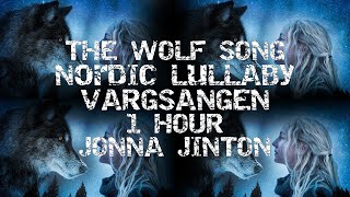 THE WOLF SONG  Nordic Lullaby  Vargsången  1 Hour by Jonna Jinton [upl. by Ellehcyar666]