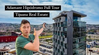 TIJUANA REAL ESTATE  ADAMANT HIPÓDROMO FULL TOUR 2024 [upl. by Lewison]