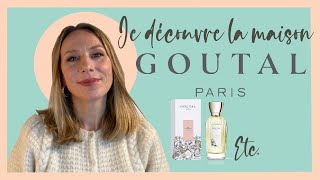 Parfums de niche  8 créations GOUTAL à lessai et une belle émotion [upl. by Hayilaa]