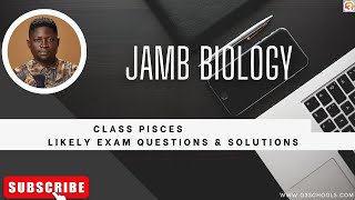 JAMB Biology 2025 EP 30  Class Pisces  Likely Questions [upl. by Nelleyram849]