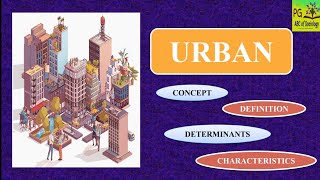 Urban  Meaning of Urban  Characteristics of Urban l Classification of City Determinants of Urban [upl. by Garbe]