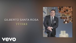 Gilberto Santa Rosa  Títere Cover Audio [upl. by Bradstreet]