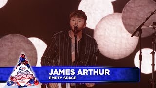 James Arthur  ‘Empty Space’ Live at Capital’s Jingle Bell Ball 2018 [upl. by Odlanier]