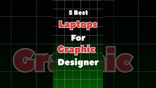 5 Best laptops For Graphic Designer shortvideo graphicdesigner designer logo editor laptop [upl. by Maddox]