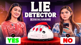 THE ULTIMATE LIE DETECTOR TEST ft PAYALGAMING [upl. by Nomrah]