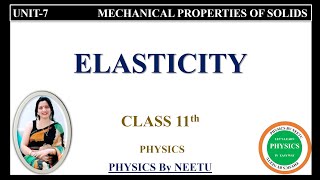 Elasticity  Class 11 Physics Unit 7 Mechanical properties of solids [upl. by Dalton]