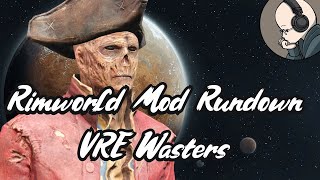 Rimworld Mod Rundown  Vanilla Races Expanded Wasters [upl. by Sanderson]