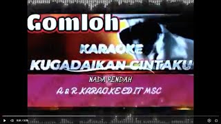 KUGADAIKAN CINTAKU Karaoke Nada RENDAH [upl. by Zhang]