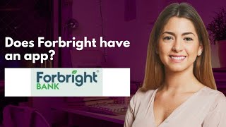 Does Forbright have an app [upl. by Yelknirb]