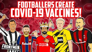 💉FOOTBALLERS CREATE VACCINES💉Feat Ronaldo Neymar Messi Zlatan moreFrontmen Season 23 [upl. by Zebedee]