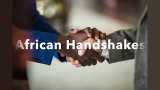 African Handshakes South Africa and Ghana [upl. by Neeron10]