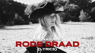 Hannah Mae  Rode Draad Lyrics [upl. by Ennagroeg589]