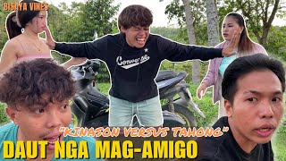 Daut nga MagAmigo quotKinason Versus Tahongquot  Bisaya Vines [upl. by Htidirem606]