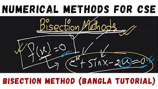 Bisection method of Numerical methods  Bangla Tutorial 02  Numerical Methods for CSE  SLC EDU [upl. by Truc353]