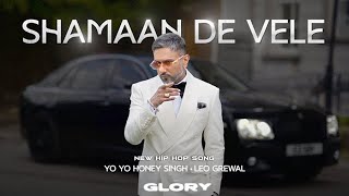 shamaan de vele yo yo honey singh  Hip Hop Song  Official Song  Laila Dhun [upl. by Zwart44]