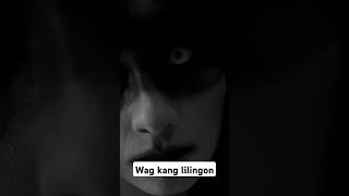 Wag Kang lilingon halloween creepypasta scary ghost [upl. by Heiner]