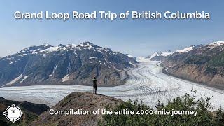 A 4000 Mile Loop Tour of British Columbia [upl. by Oileve627]