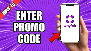 How To Enter Promo Code On Wayfair [upl. by Dodi]