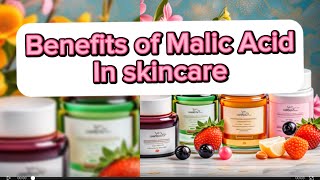 Benefits of malic acid for skin and it’s uses in skincare [upl. by Llennor421]