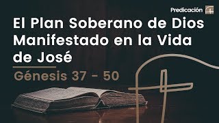 El Plan Soberano de Dios en la Vida de José・Genesis 37 – 50 Evis Carballosa [upl. by Zechariah]