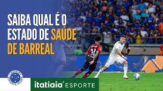 BARREAL PODE SER CONTRATADO INTEGRALMENTE PELO CRUZEIRO QUANDO ELE VOLTA A JOGAR [upl. by Fattal316]