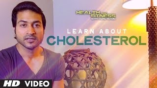 Learn About Cholesterol  Health and Fitness Tips  Guru Mann [upl. by Anrahs175]