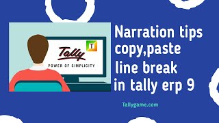 narration tips in tally erp9  copy amp paste repeatline break in narration [upl. by Elset646]