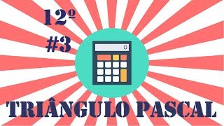 Aula 3 Matemática Simples 12º Triângulo de Pascal e Binómio de Newton Novo Programa [upl. by Iret]